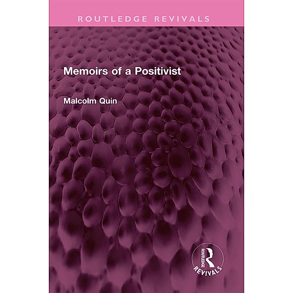 Memoirs of a Positivist, Malcolm Quin