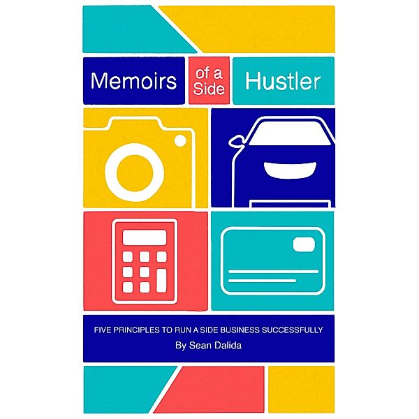 Memoirs of a Side Hustler, Sean Dalida, Naomi Dalida, Abdiel Mendez