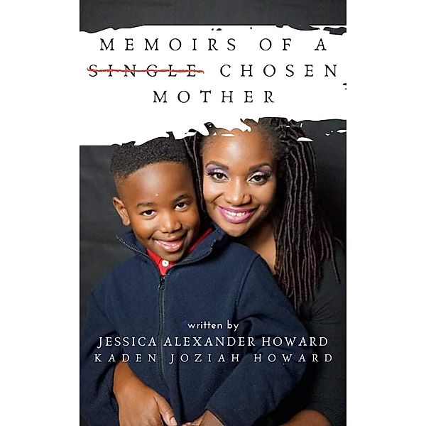 Memoirs of a Single Chosen Mother, Jessica Howard, Kaden Howard