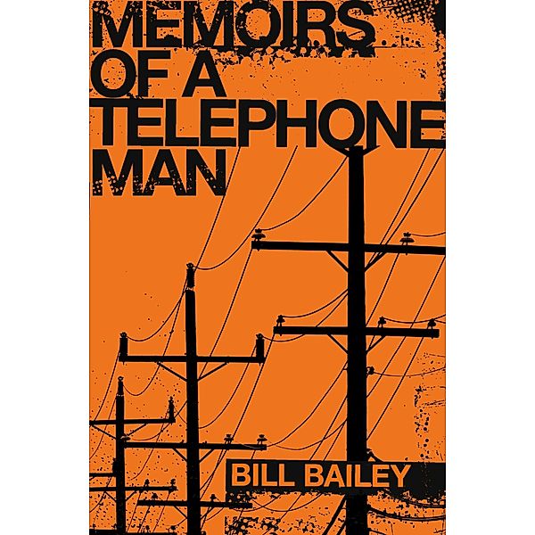 Memoirs of a Telephone Man, Bill Bailey
