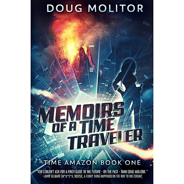 Memoirs of a Time Traveler (Time Amazon, #1) / Time Amazon, Doug Molitor
