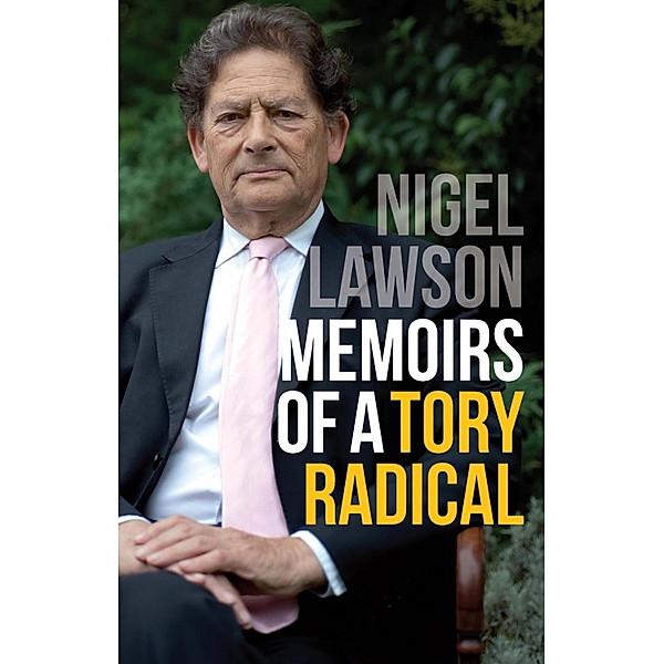 Memoirs of a Tory Radical, Nigel Lawson