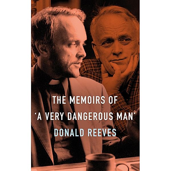 Memoirs of a Very Dangerous Man, Donald Reeves