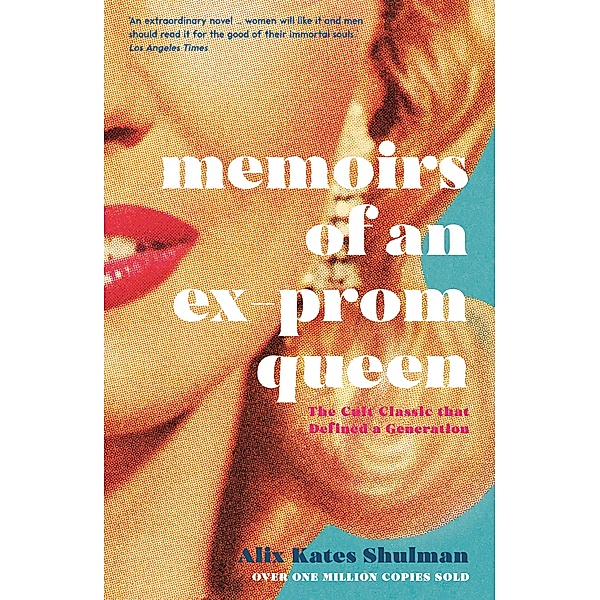 Memoirs of an Ex-Prom Queen, Alix Kates Shulman