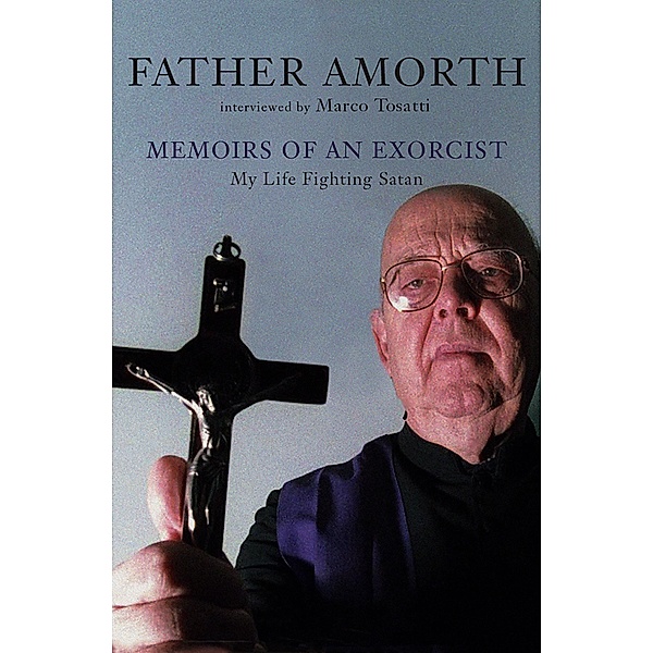 Memoirs of an Exorcist, Gabriele Amorth, Marco Tosatti