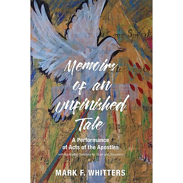 Memoirs of an Unfinished Tale, Mark F. Whitters