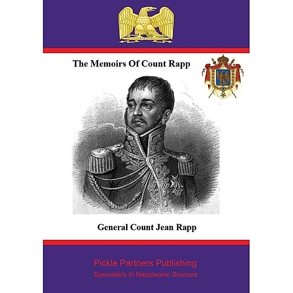 Memoirs of Count Rapp, Comte Jean Rapp General de Division