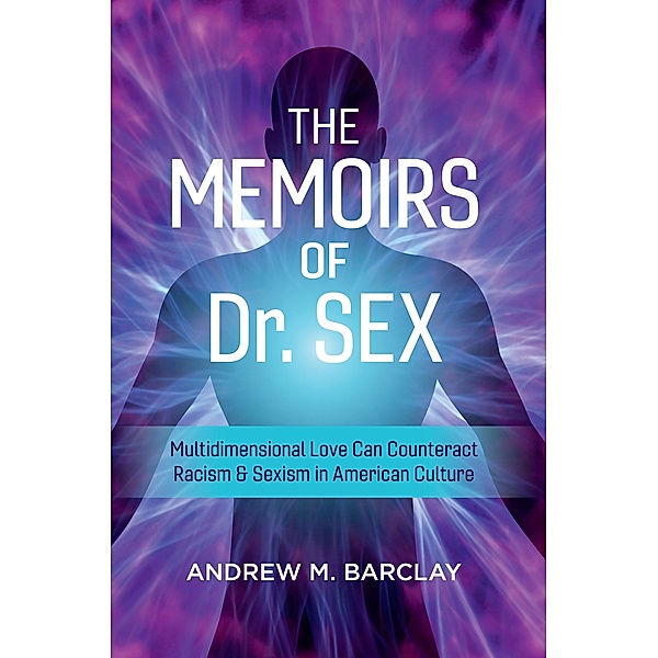 Memoirs of Dr. Sex, Andrew M. Barclay