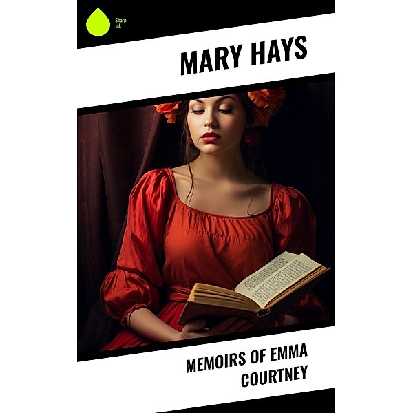 Memoirs of Emma Courtney, Mary Hays