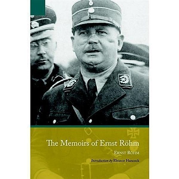Memoirs of Ernst Roehm, Ernst Roehm