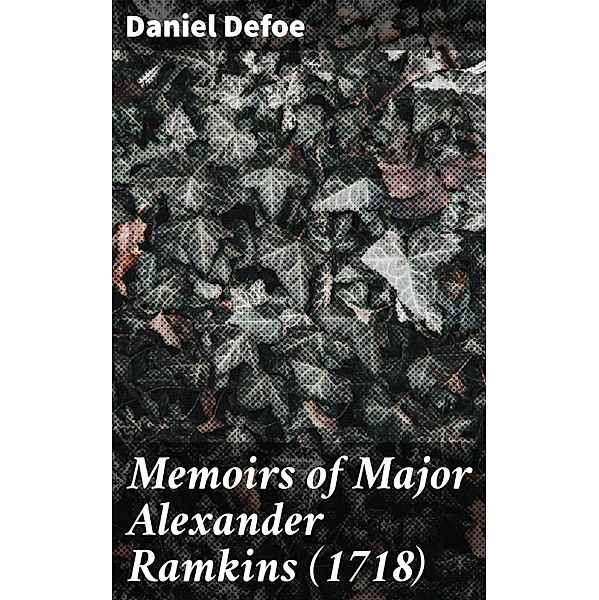 Memoirs of Major Alexander Ramkins (1718), Daniel Defoe