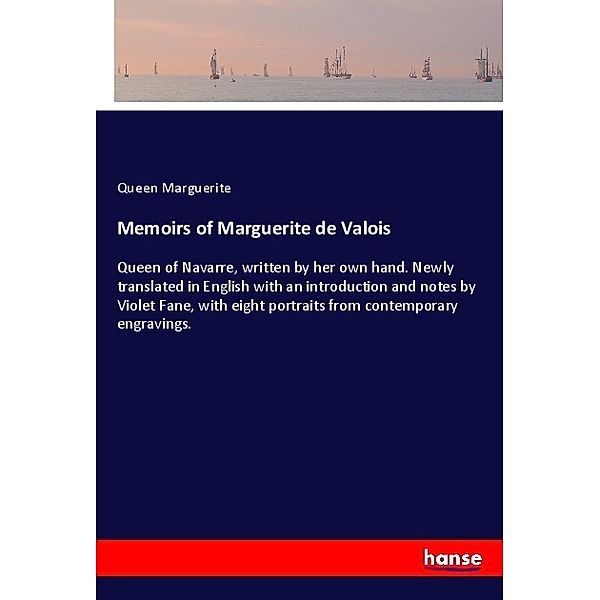 Memoirs of Marguerite de Valois, Queen Marguerite