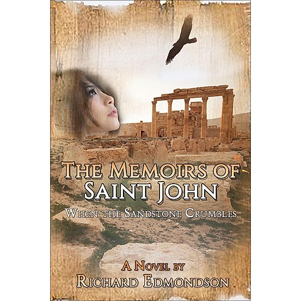 Memoirs of Saint John: When the Sandstone Crumbles / Richard Edmondson, Richard Edmondson