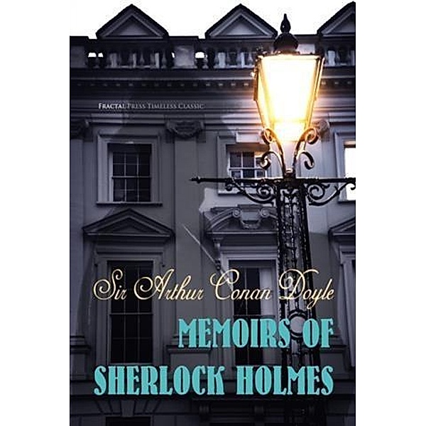 Memoirs of Sherlock Holmes, Conan Doyle