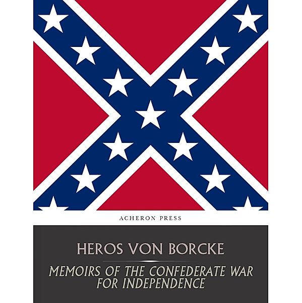 Memoirs of the Confederate War for Independence, Heros von Borcke