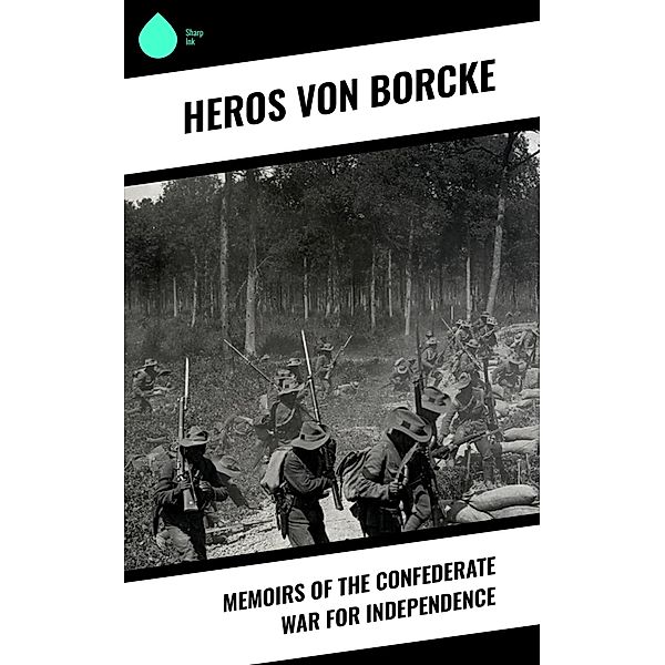 Memoirs of the Confederate War for Independence, Heros von Borcke