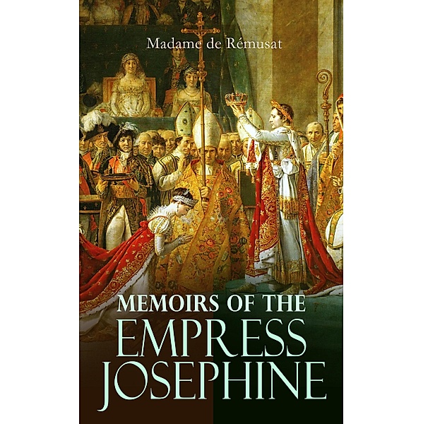 Memoirs of the Empress Josephine, Madame de Rémusat