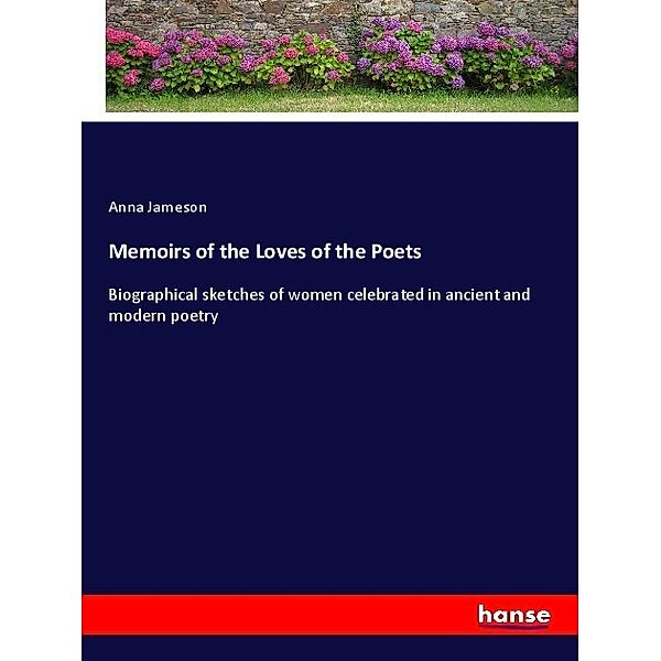 Memoirs of the Loves of the Poets, Anna Jameson