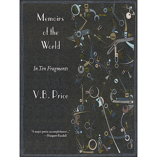 Memoirs of the World, in Ten Fragments, V.B. Price