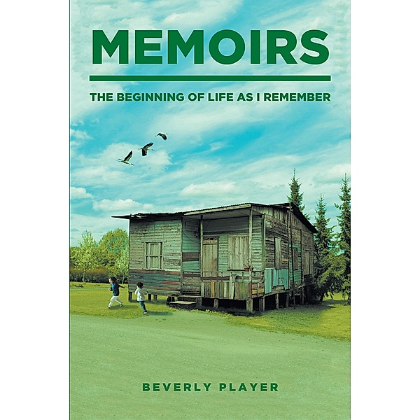 Memoirs -The Beginning of Life as I Remember, Beverly Player
