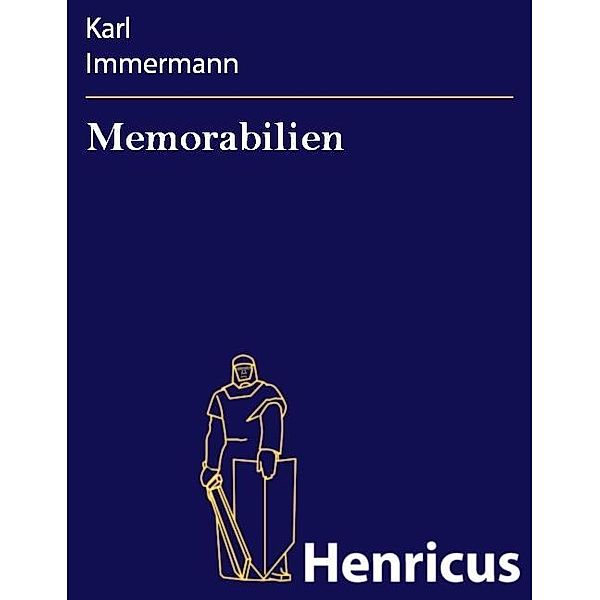 Memorabilien, Karl Immermann