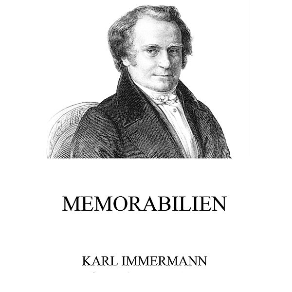 Memorabilien, Karl Immermann