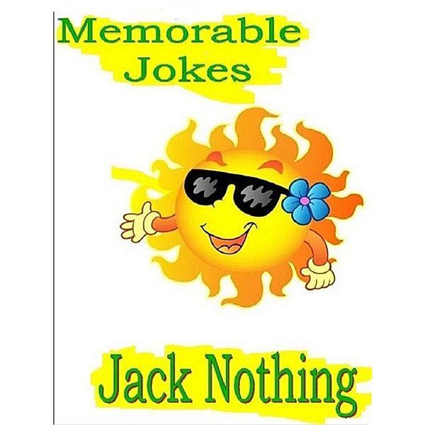 Memorable Jokes, Jack Nothing