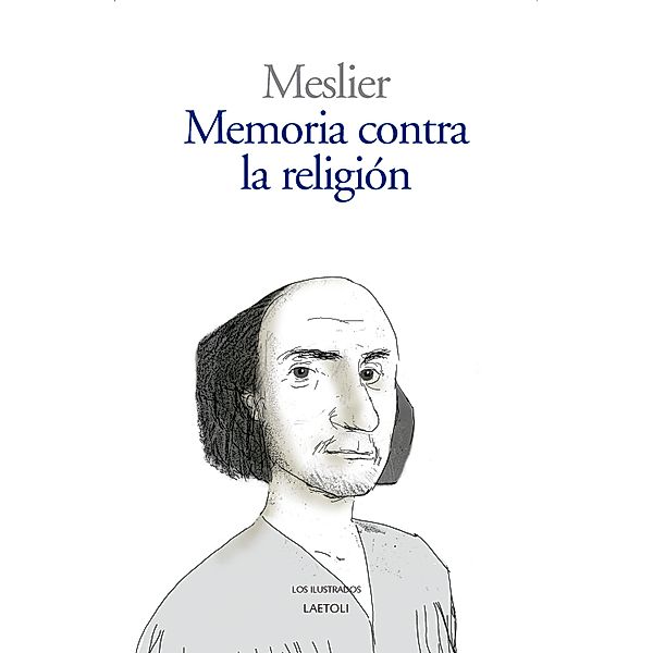 Memoria contra la religión / Los ilustrados, Jean Meslier