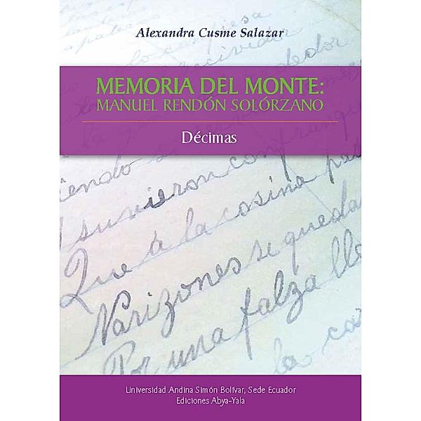 Memoria del monte: Manuel Rendón Solórzano, Alexandra Cusme Salazar