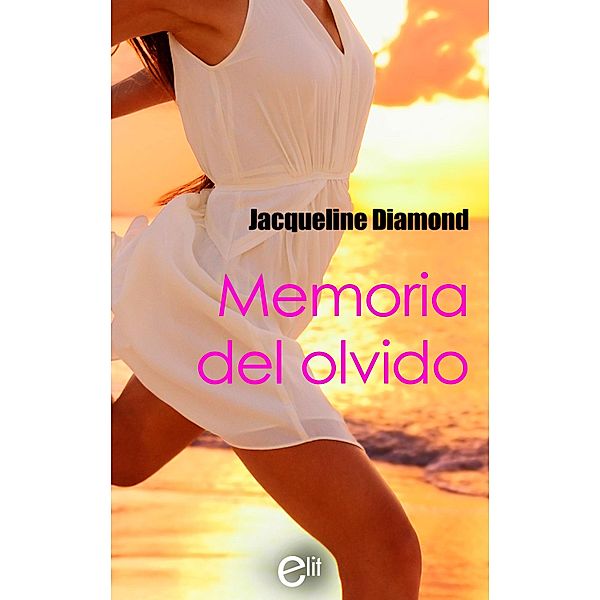 Memoria del olvido / eLit, Jacqueline Diamond