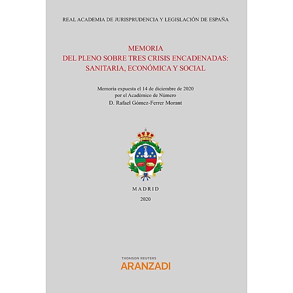 Memoria del pleno sobre tres crisis encadenadas: sanitaria, económica y social / Estudios, Rafael Gómez Ferrer Morant