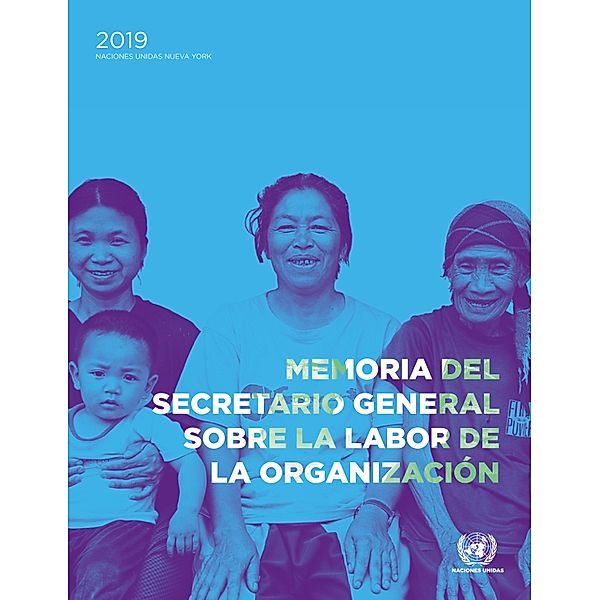 Memoria del Secretario General sobre la labor de la Organización / Memoria del Secretario General sobre la labor de la Organización