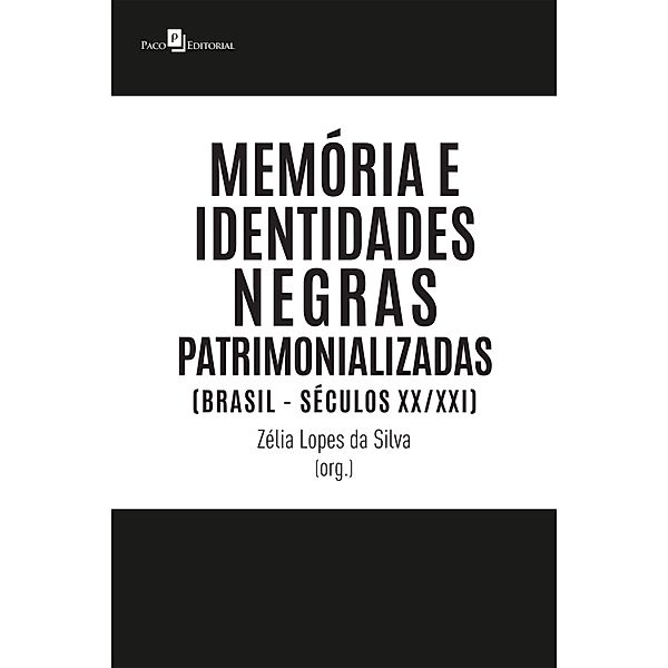 Memória e identidades negras patrimonializadas, Zélia Lopes da Silva