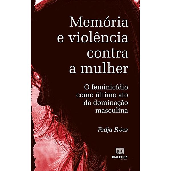 Memória e violência contra a mulher, Fadja Fróes