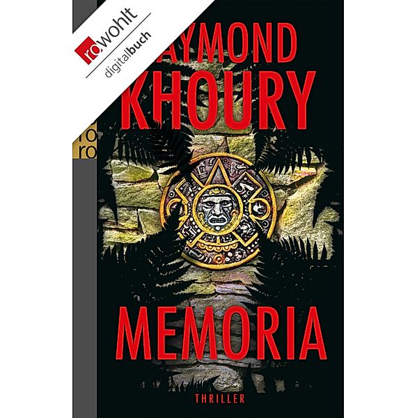 Memoria / Geheimnis der Templer Bd.3, Raymond Khoury