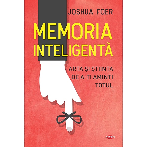 Memoria Inteligenta / Dezvoltare Personala, Joshua Foer