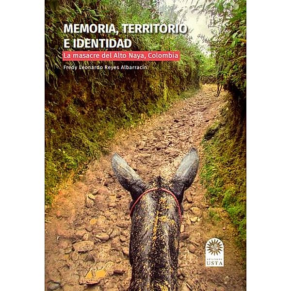 Memoria, territorio e identidad, Fredy Leonardo Reyes Albarracín