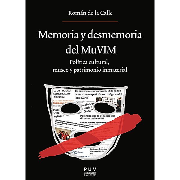 Memoria y desmemoria del MuVIM / Oberta Bd.216, Romà de la Calle de la Calle