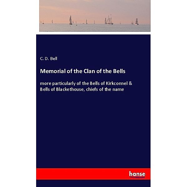 Memorial of the Clan of the Bells, C. D. Bell