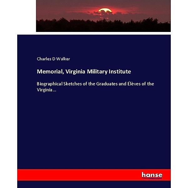 Memorial, Virginia Military Institute, Charles D Walker