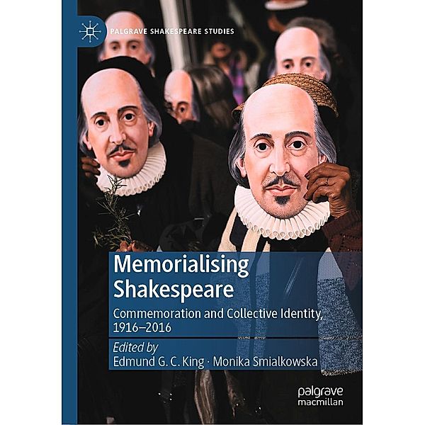 Memorialising Shakespeare / Palgrave Shakespeare Studies