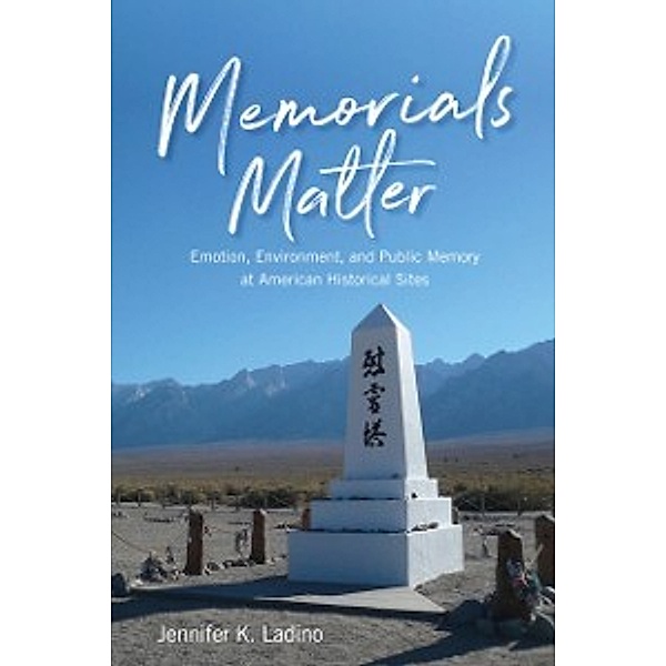 Memorials Matter, Ladino Jennifer K Ladino