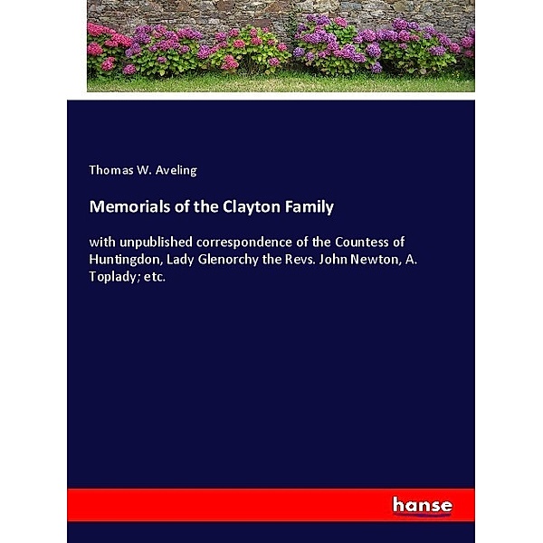 Memorials of the Clayton Family, Thomas W. Aveling