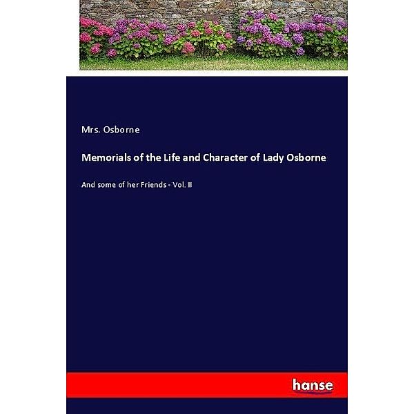 Memorials of the Life and Character of Lady Osborne, Mrs. Osborne