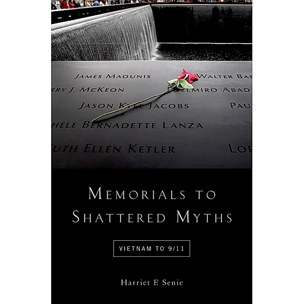 Memorials to Shattered Myths, Harriet F. Senie