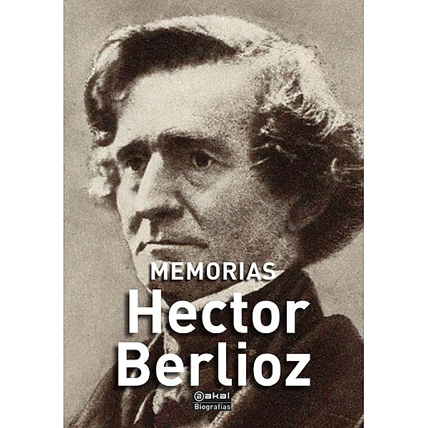 Memorias / Biografías Bd.3, Hector Berlioz