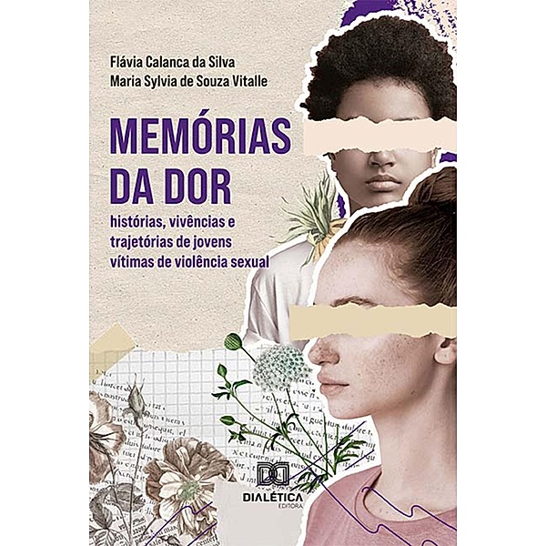 Memórias da Dor, Flávia Calanca da Silva, Maria Sylvia de Souza Vitalle