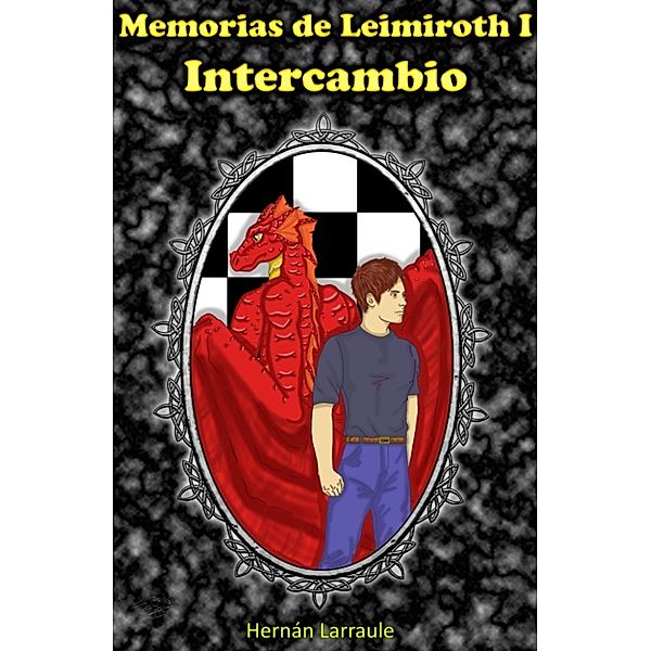 Memorias de Leimiroth I: Intercambio, Hernan Larraule