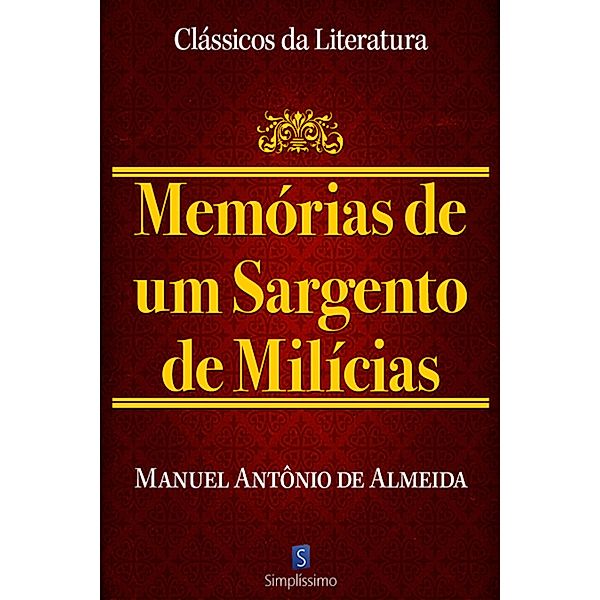 Memórias De Um Sargento De Milícia, Manuel Antônio de Almeida