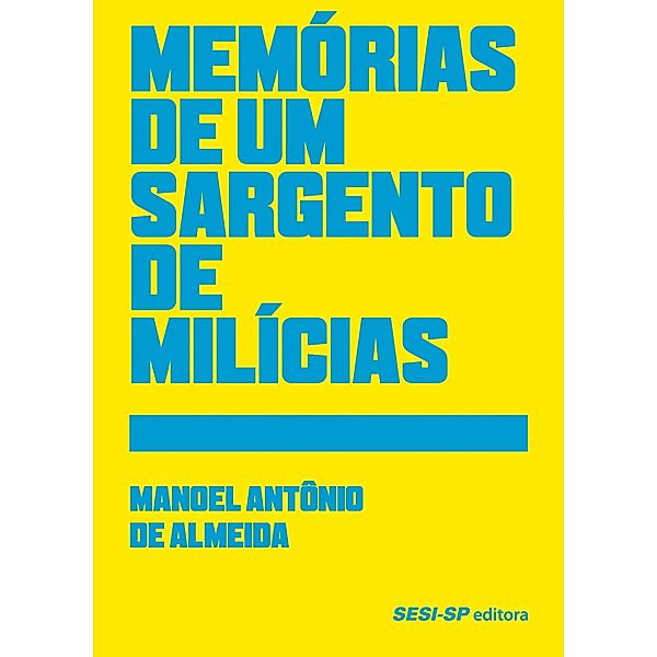 Memórias de um sargento de milícias / Clássicos, Manoel Antônio de Almeida